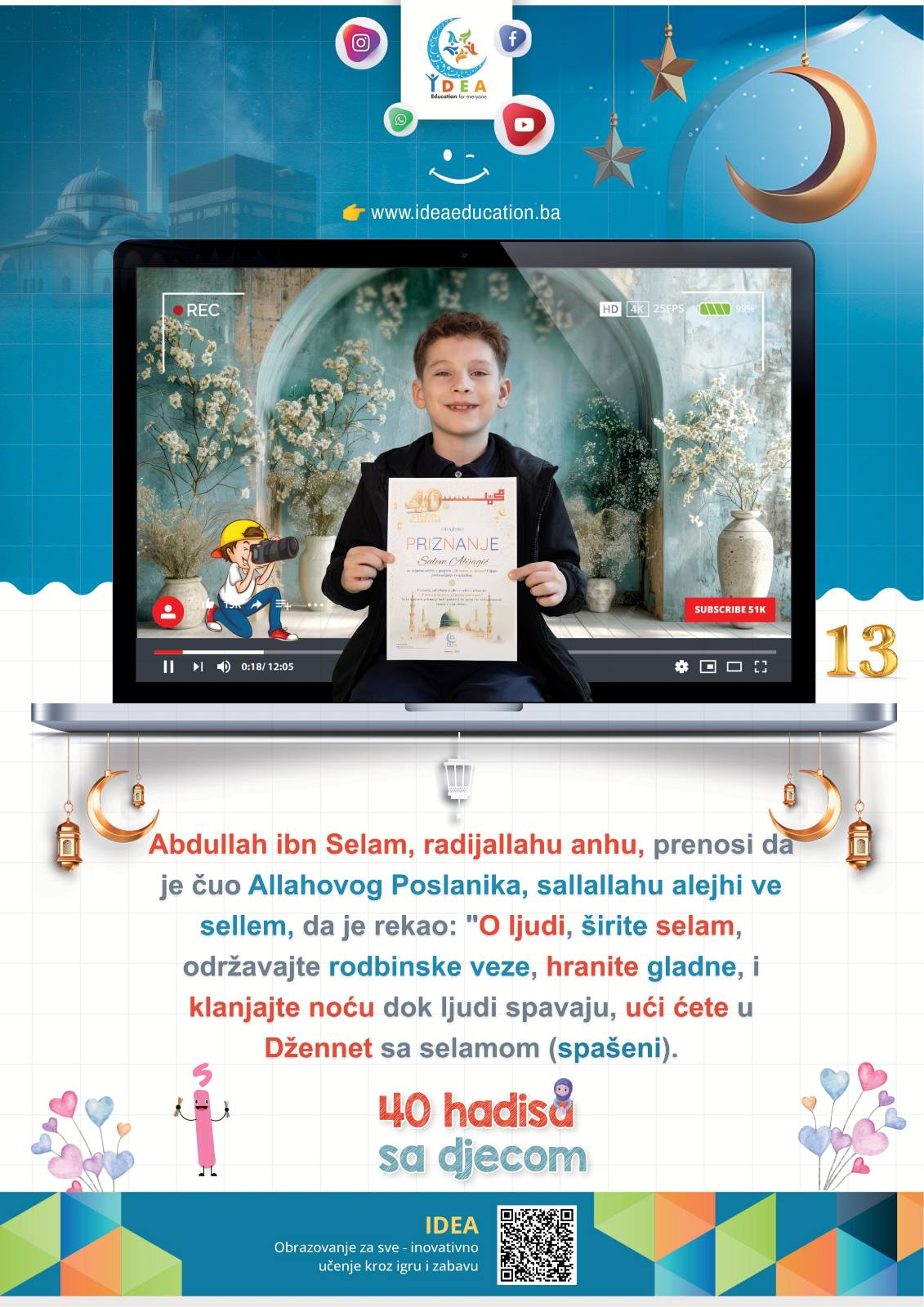 Read more about the article Hadis 13 (PUT KA DŽENNETU! Širite selam,…)